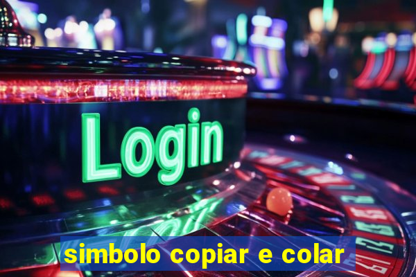 simbolo copiar e colar